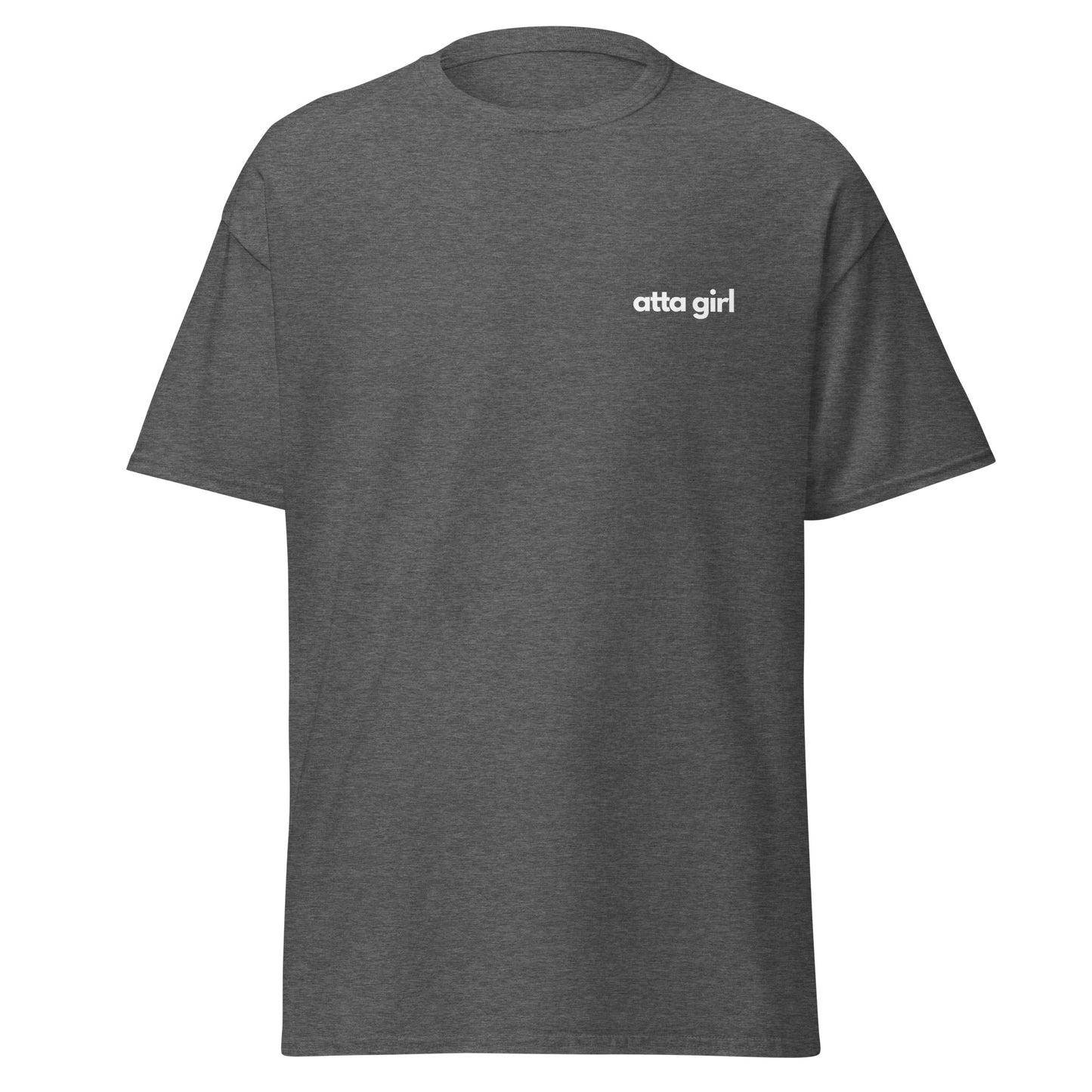 Unisex T-Shirt - Atta Girl